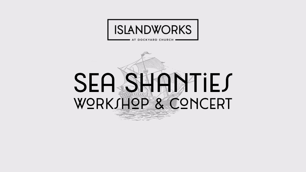 Sea Shanties Workshop and Concert